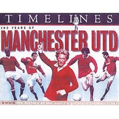 Timelines: 100 Years of Manchester United
