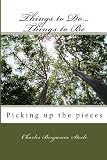 Things to Do...Things to Be: Picking up the pieces (Volume 6) Things to Do...Things to Be: Picking up the pieces (Volume 6)