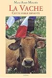 La vache, cette noble servante
