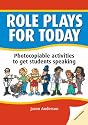 Role Plays for Today: Photocopiable Activities to Get Students Speaking
