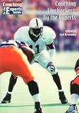 Coaching Linebackers: By the Experts (Coaching By the Experts, 20)
