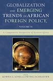 Globalization and Emerging Trends in African Foreign Policy, Volume II: A Comparative Perspective of Eastern Africa: 2