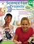 Science Fair Projects, Grades 5 - 8: A Practical, Easy Guide