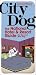 Books : City Dog: Hotels & Resorts for You and Your Dog (City Dog series)