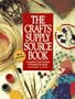 The Crafts Supply Sourcebook: A Comprehensive Shop-by-Mail Guide for Thousands of Craft Materials (4th ed)