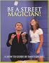 Be a Street Magician!