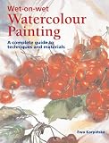 Wet-on-Wet Watercolour Painting: A Complete Guide to Techniques and Materials