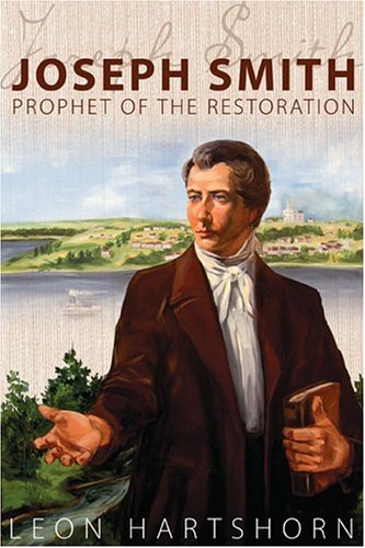 Joseph Smith: Prophet of the Restoration