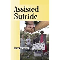 Assisted Suicide (Current Controversies)