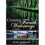 Cruising French Waterways 4th-Us Ed