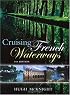 Cruising French Waterways