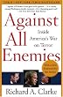 Against All Enemies: Inside America's War on Terror