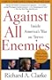 Against All Enemies: Inside America's War on Terror