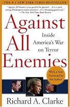 Against All Enemies: Inside America's War on Terror