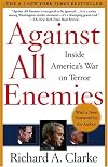 Against All Enemies: Inside America's War on Terror by Richard Clarke