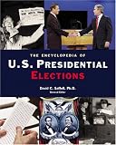 The Encyclopedia of U.S. Presidential Elections (Watts Reference)