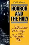 Horror and the Holy: Wisdom Teachings of the Monster Tale
