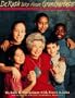 Dr. Ruth Talks About Grandparents: Advice for Kids on Making the Most of a Special Relationship