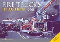 Fire Trucks in Action 2008 Calendar