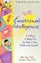 How To Raise Your Child's Emotional Intelligence: 101 Ways To Bring Out The Best In Your Children And Yourself