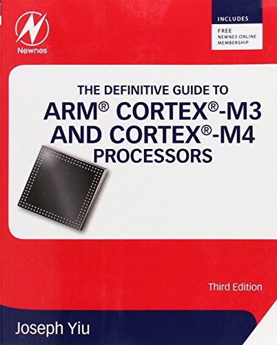 The Definitive Guide to ARMÂ® CortexÂ®-M3 and CortexÂ®-M4 Processors, Third Edition