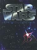 The " Star Wars" Encyclopedia: Fully Illustrated A-Z of the "Star Wars" Universe