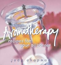 Aromatherapy: Recipes For Your Oils