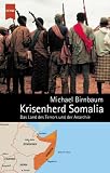 Krisenherd Somalia. Das Land des Terrors und der Anarchie
