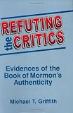 Refuting the Critics: Evidences of the Book of Mormon's Authenticity