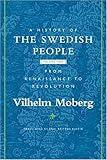 A History of the Swedish People: Volume 1: From Prehistory to the Renaissance