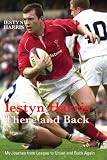 Iestyn Harris: There and Back - My Journey from League to Union and Back Again
