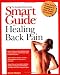 Smart Guide to Healing Back Pain (The Smart Guides Series)