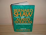 Bernard Shaw and Alfred Douglas : a correspondence
