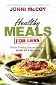 Healthy Meals for Less: Great-Tasting Simple Recipes Under $1 a Serving