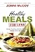 Healthy Meals for Less: Great-Tasting Simple Recipes Under $1 a Serving