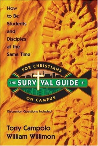 Survival Guide for Christians on Campus: How to be students and disciples at the same time under Campolo, Tony in The Books Store