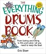 The Everything Drums Book: From Tuning and Timing to Fills and Solos-All You Need to Keep the Beat (Everything Series) Image of The Everything Drums Book: From Tuning and Timing to Fills and Solos-All You Need to Keep the Beat (Everything Series)