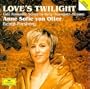 Anne Sofie von Otter - Love's Twilight (Late Romantic Songs by Berg, Korngold, Strauss)