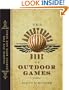 The Adventurous Book of Outdoor Games: Classic Fun for Daring Boys and Girls