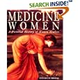Medicine Women: A Pictorial History of Women Healers by  Elisabeth Brooke