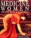 Medicine Women: A Pictorial History of Women Healers