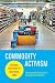 Commodity Activism: Cultural Resistance in Neoliberal Times (Critical Cultural Communication)