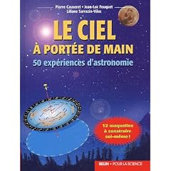 Le ciel � port�e de main : 50 exp�riences d'astronomie