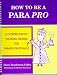 How To Be A Para Pro : A Comprehensive Training Manual For Paraprofessionals
