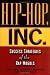 Hip-Hop, Inc. : Success Strategies of the Rap Moguls