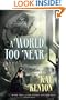 A World Too Near (Entire and the Rose, Book 2)