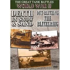 The Great Tank Battles World War II: Death In Snow & Sand/Out-Blitzing The Blitzkrieg