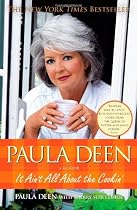 Paula Deen: It Ain't All About the Cookin'