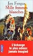 Mille Femmes blanches : Les Carnets de May Dodd
