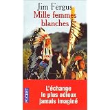 Mille Femmes blanchespar Jim Fergus